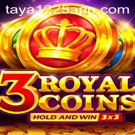 Exploring the Thrills of 3RoyalCoins: A Journey with Taya1225