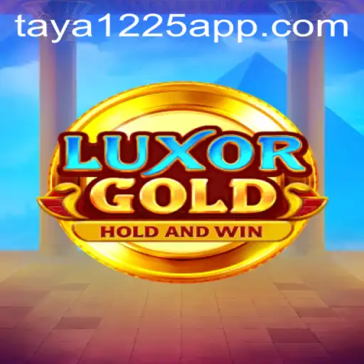 LuxorGold: Unearthing Adventure and Strategy with Taya1225