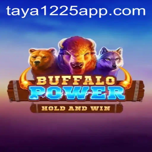 Exploring BuffaloPower: Unveiling the Adventure with Taya1225