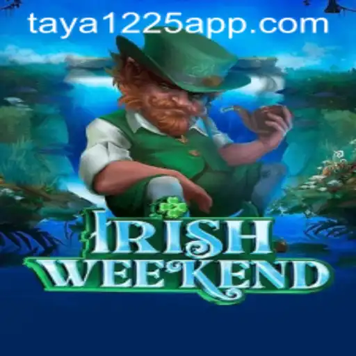 Exploring IrishWeekend: A Captivating Gaming Experience with Taya1225