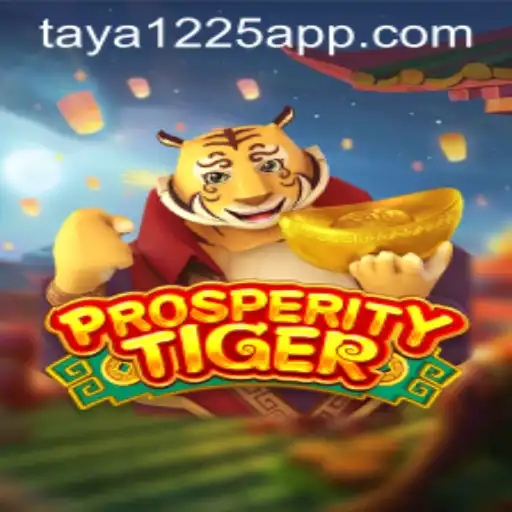 Exploring the Thrilling World of ProsperityTiger and the Innovative Taya1225